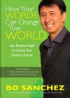 How Your Words Can Change Your World - Bo Sanchez