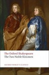 The Two Noble Kinsmen: The Oxford Shakespeare (Oxford World's Classics) - John Fletcher, William Shakespeare