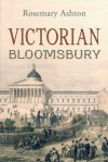 Victorian Bloomsbury - Rosemary Ashton