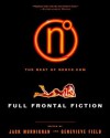 Full Frontal Fiction: The Best of Nerve.com - Jack Murnighan, Genevieve Field, Rufus Griscom