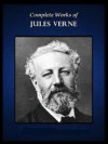 The Collected Works of Jules Verne (With Illustrations): Around the World in Eighty Days, From The Earth to the Moon, and MORE! - Jules Verne