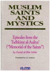 Muslim saints and mystics - Farid al-Din Attar, A.J. Arberry