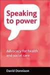 Speaking to power: Advocacy for health and social care - David Donnison