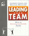 Leading Your Team - Andrew Leigh, Michael Maynard