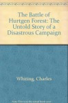 Battle of Hurtgen Forest - Charles Whiting