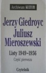 Listy 1949-1956. Cz. 1 - Jerzy Giedroyc, Juliusz Mieroszewski