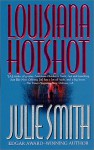 Louisiana Hotshot - Julie Smith