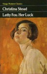 Letty Fox: Her Luck - Christina Stead