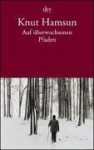 Auf überwachsenen Pfaden - Knut Hamsun