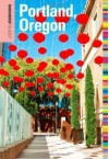 Insiders' Guide to Portland Oregon - Rachel Dresbeck