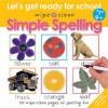 Simple Spelling (Let's Get Ready for School - Wipe Clean) - Priddy Books, Roger Priddy