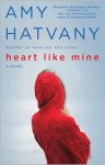 Heart Like Mine - Amy Hatvany