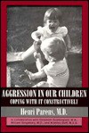 Aggression in Our Children - Henri Parens