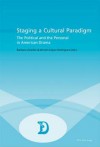 Staging A Cultural Paradigm: The Political And The Personal In American Drama - Barbara Ozieblo Rajkowska