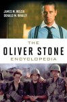 The Oliver Stone Encyclopedia - James M. Welsh, Donald M Whaley