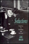 Seductions: Studies in Reading and Culture - Jane Miller