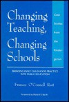 Changing Teaching, Changing Schools - Frances O'Connell Rust