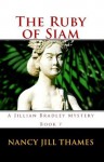 The Ruby of Siam (A Jillian Bradley Mystery, #7) - Nancy Jill Thames