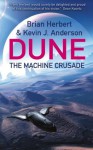 The Machine Crusade: Legends of Dune 2 - Brian Herbert, Kevin J. Anderson