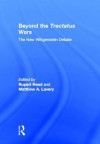 Beyond the Tractatus Wars: The New Wittgenstein Debate - Rupert J. Read, Matthew A. Lavery