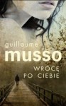 Wrócę po ciebie - Guillaume Musso