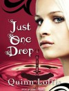 Just One Drop - Quinn Loftis, Abby Craden