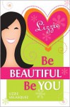 Be Beautiful, Be You - Lizzie Velásquez