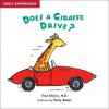 Does a Giraffe Drive?: Early Experiences - Fred Ehrlich, Emily Bolam