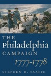 The Philadelphia Campaign, 1777-1778 - Stephen R. Taaffe