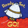 Ready, Set, Go!: Board book - Nina Laden