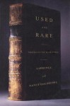 Used and Rare: Travels in the Book World - Lawrence Goldstone, Nancy Goldstone