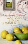 Was von einem Sommer blieb - Constanze Wilken