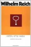 Listen, Little Man! - Wilhelm Reich, William Steig, Ralph Manheim