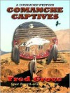 Comanche Captives - Fred Grove