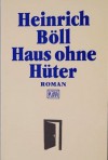 Haus ohne Hüter - Heinrich Böll