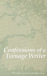 Confessions of a Teenage Writer - The Students of Pearl-Cohn High, J. Gryphon Shafer, Myra Taylor