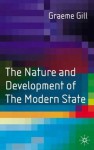 The Nature and Development of the Modern State - Graeme Gill