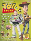 Toy Story Ultimate Sticker Book - Catherine Saunders, David John, Guy Harvey