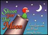 Shoot for the Moon: Even If You Miss You'll Land Among the Stars - Meiji Stewart, David Blaisdell