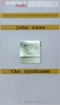 The Syndrome - John Case, Dick Hill