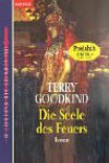 Die Seele des Feuers (Das Schwert der Wahrheit, #10) - Terry Goodkind