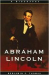 Abraham Lincoln - Benjamin P. Thomas
