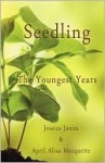 Seedling (The Relinquish and Reap Series, #1). - Jessica Janna, April Alisa Marquette