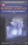 Il cuore dell'inverno (La Ruota del Tempo, #9) - Robert Jordan