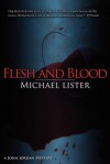 Flesh and Blood - Michael Lister