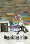 Organizing Crime: The Mystery Company's Guide to Series - Austin Lugar, Jim Huang