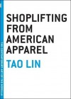 Shoplifting from American Apparel - Tao Lin