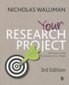 Your Research Project: Designing And Planning Your Work (Sage Study Skills Series) - Nicholas Walliman