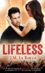 Lifeless - J.M. LaRocca