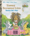 Tawny Scrawny Lion Saves the Day - Michael Teitelbaum, Art Ellis, Kim Ellis